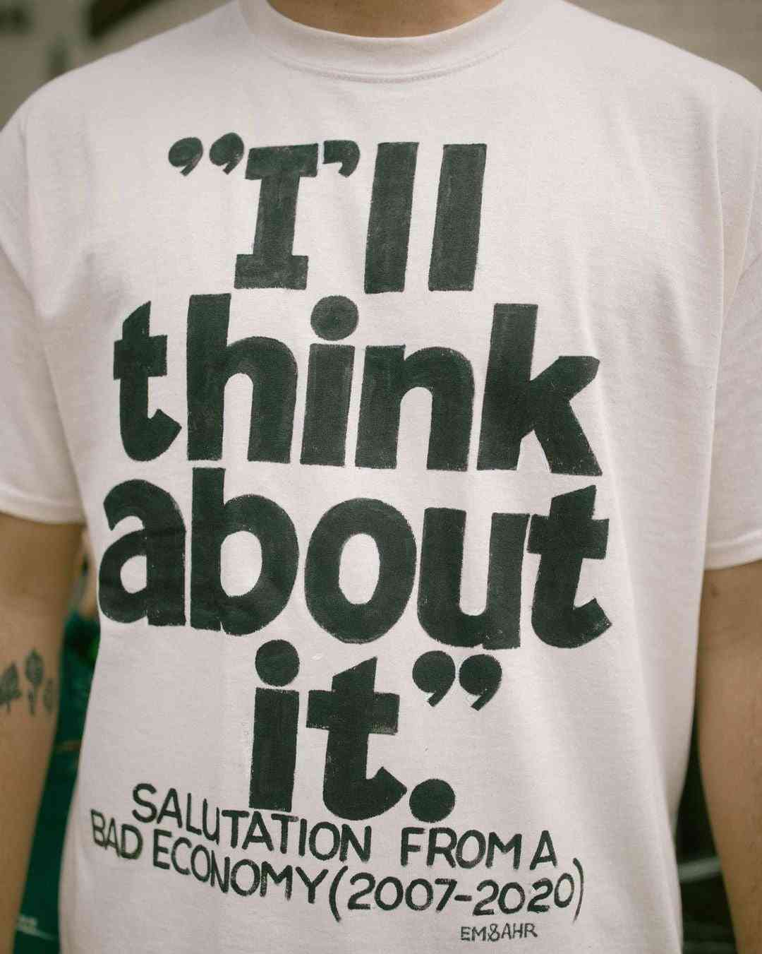 I’ll think about it T-Shirt | Art painted by Em and Ahr